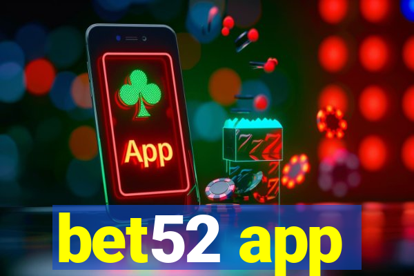 bet52 app